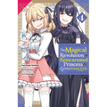 The Magical Revolution of the Reincarnated Princess and the Genius Young Lady, Vol. 4 (Manga)