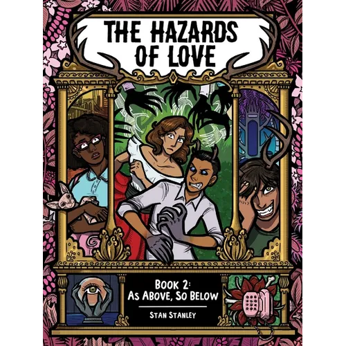 The Hazards of Love Book Two: As Above, So Below