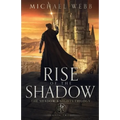 Rise of the Shadow