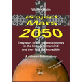 Project Mars 2050: The start to the greatest journey ...
