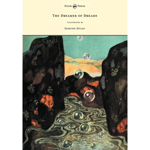 The Dreamer of Dreams - Illustrated by Edmund Dulac