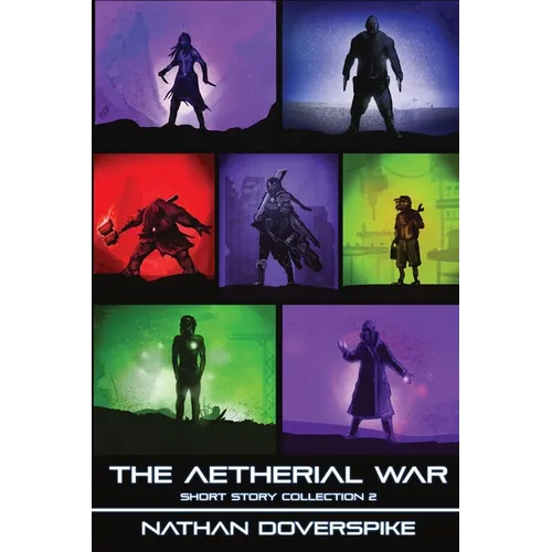 An Aetherial War Short Story Collection Volume 2