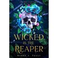 Wicked is the Reaper: An enemies-to-lovers adult fantasy romance