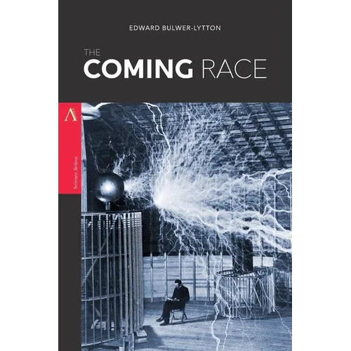 The Coming Race: or, Vril, the Power of the Coming Race