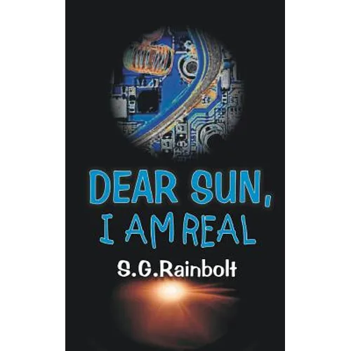 Dear Sun, I Am Real