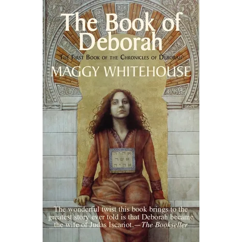 The Book of Deborah: The First Book Of The Chronicles Of Deborah