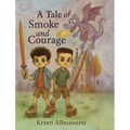 A Tale of Smoke and Courage