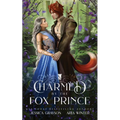 Charmed by the Fox Prince: A Rapunzel Retelling
