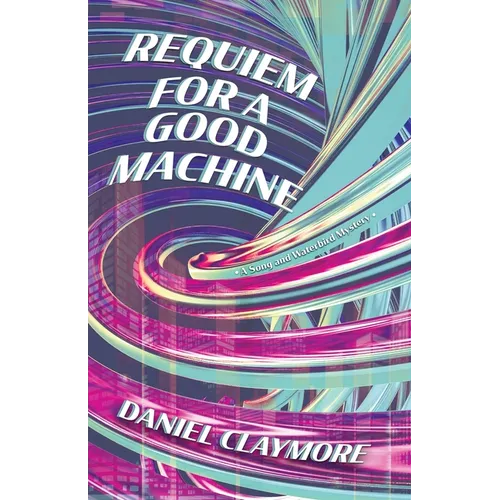 Requiem for a Good Machine