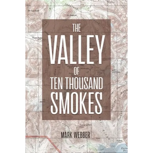 The Valley of Ten Thousand Smokes