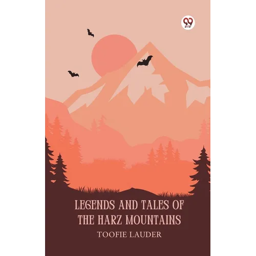 Legends And Tales Of The Harz Mountains