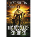 The Rebellion Engines: An Opium War steampunk adventure