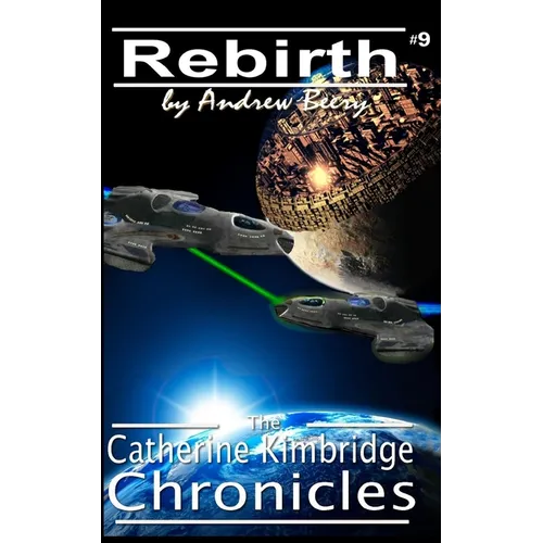 The Catherine Kimbridge Chronicles #9, Rebirth