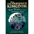 Peter Nimble and His Fantastic Eyes (the Vanished Kingdom Book 1): Revised Edition