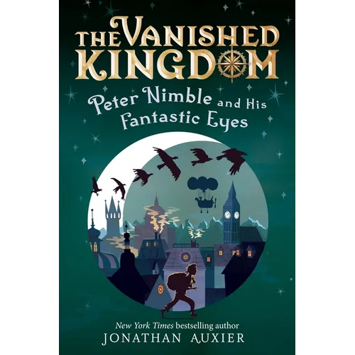 Peter Nimble and His Fantastic Eyes (the Vanished Kingdom Book 1): Revised Edition