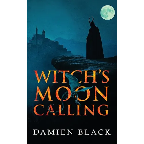 Witch's Moon Calling: A Dark Fantasy Epic