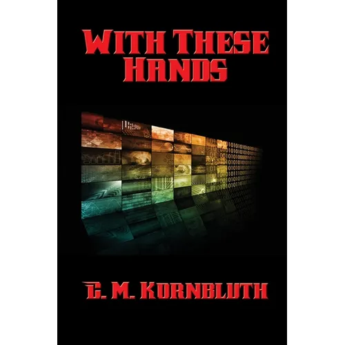 With These Hands: A Positronic Book