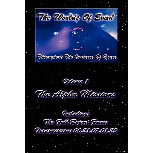 The Worlds Of Evad(tm) - Volume 1 - The Alpha Missions
