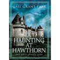 A Haunting at Hawthorn: and other ghostly tales