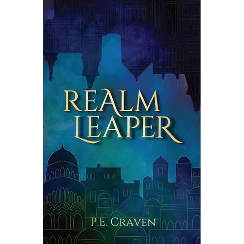 Realm Leaper: Book 1 of the Realm Leaper Series