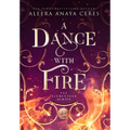 A Dance with Fire