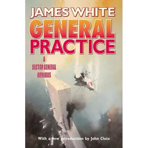 General Practice: A Sector General Omnibus