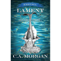 Lament: Volume Two of the Three Sisters Trilogy