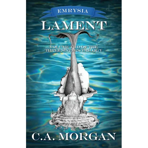 Lament: Volume Two of the Three Sisters Trilogy