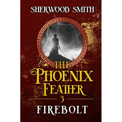 The Phoenix Feather III: Firebolt
