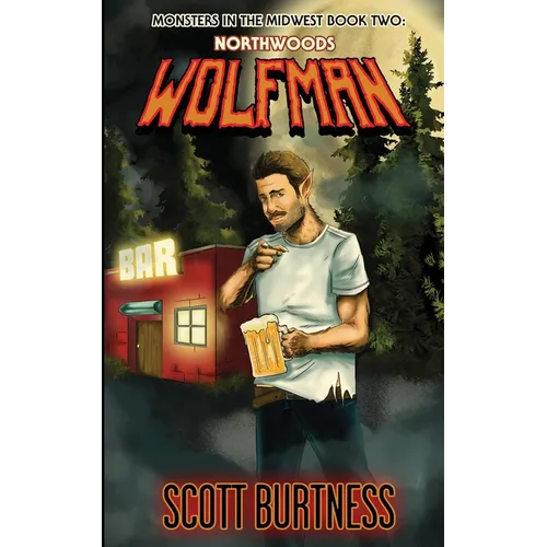 Northwoods Wolfman: A very Wisconsin werewolf horror comedy