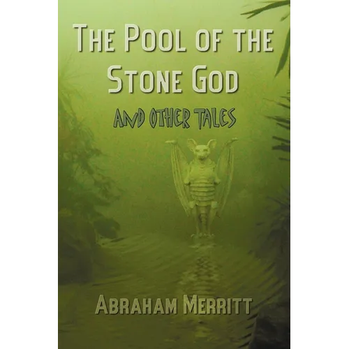The Pool of the Stone God and Other Tales