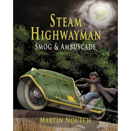 Steam Highwayman 1: Smog and Ambuscade