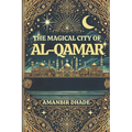 The Magical City of Al-Qamar