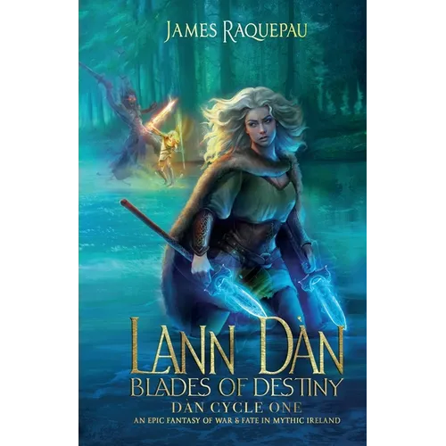 Lann Dàn - Blades of Destiny: Dàn Cycle One