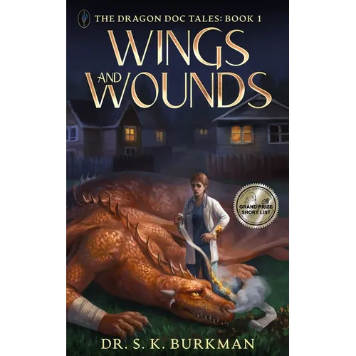 Wings and Wounds: The Dragon Doc Tales Book 1