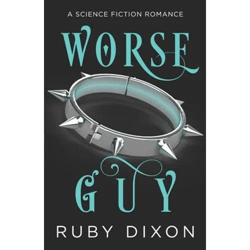 Worse Guy: A SciFi Alien Villain Romance
