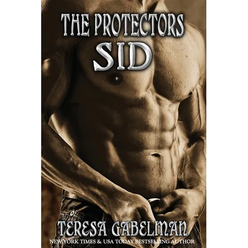 Sid (The Protectors Series) Book #4: Sid (The Protectors Series) Book #4