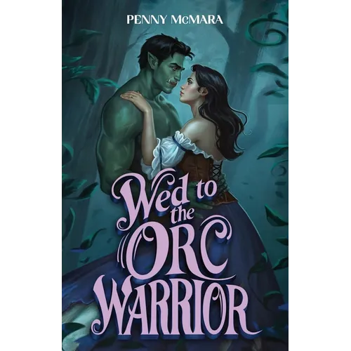 Wed to the Orc Warrior
