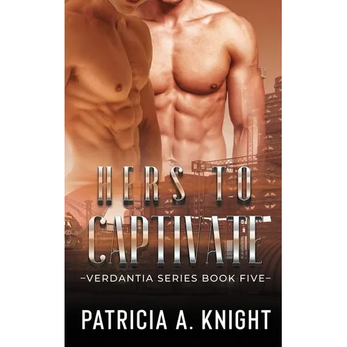 Hers To Captivate: Verdantia Book 5