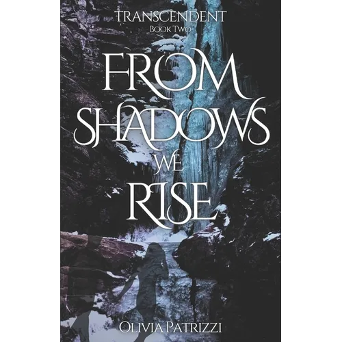 From Shadows we Rise