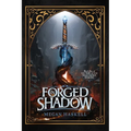 Forged in Shadow
