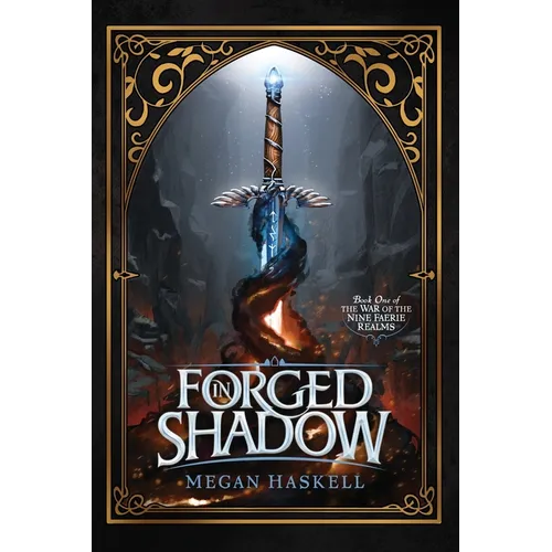 Forged in Shadow