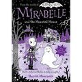 Mirabelle and the Haunted House: Volume 10