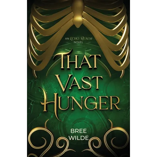 That Vast Hunger: A Second Chance Witch Romantasy