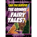 Can You Survive the Grimms' Fairy Tales?: A Choose Your Path Book