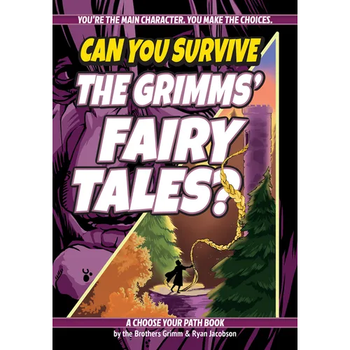 Can You Survive the Grimms' Fairy Tales?: A Choose Your Path Book