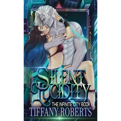 Silent Lucidity (The Infinite City #1) - Color
