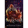 A Shift in Darkness: A Lost Legacies Prequel Novella