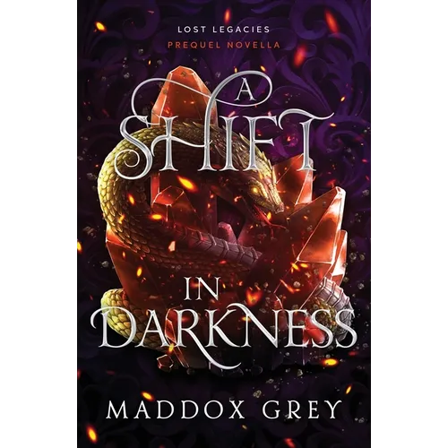 A Shift in Darkness: A Lost Legacies Prequel Novella
