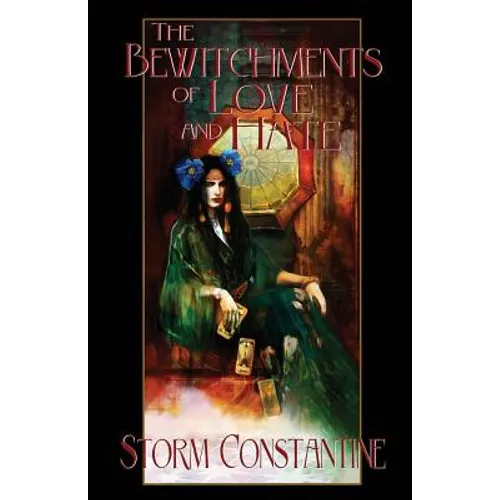 The Bewitchments of Love and Hate: Book Two of The Wraeththu Chronicles